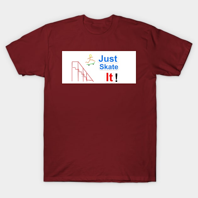 just skate it T-Shirt by notregme